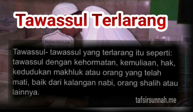 Tawassul yang batil dilarang